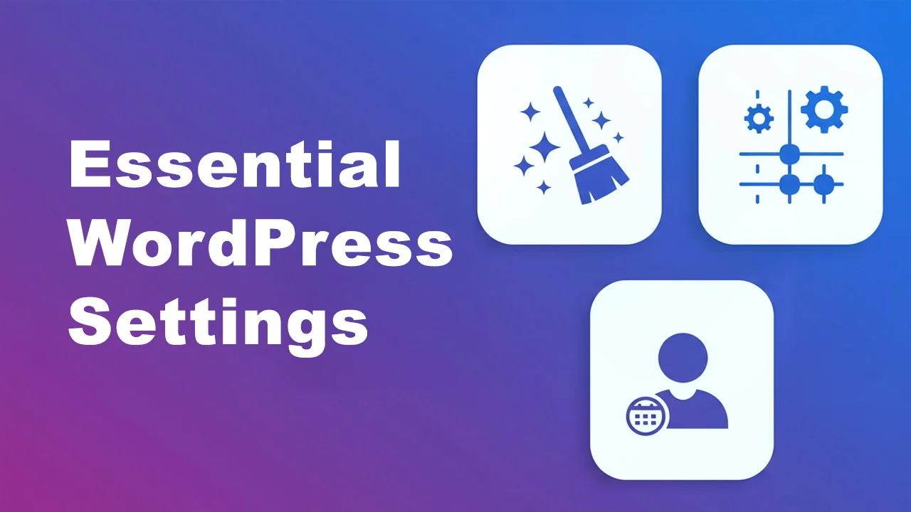 Essential WordPress Settings